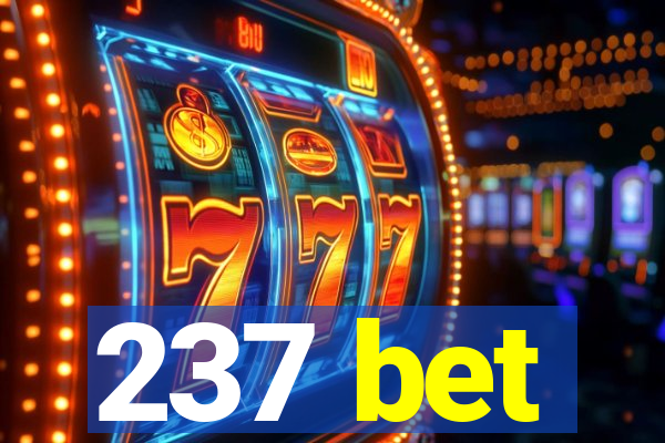 237 bet